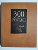 300 POSTACI Z HISTORII POLSKI I ŚWIATA 